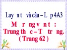 Bài giảng môn Tiếng Việt lớp 4 năm học 2020-2021 - Tuần 6: Luyện từ và câu Mở rộng vốn từ: Trung thực, tự trọng (Trường Tiểu học Thạch Bàn B)