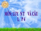 Bài giảng môn Tiếng Việt lớp 4 năm học 2020-2021 - Tuần 31: Luyện từ và câu Thêm trạng ngữ cho câu (Trường Tiểu học Thạch Bàn B)