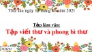 Bài giảng môn Tiếng Việt lớp 3 năm học 2021-2022 - Tuần 10: Tập làm văn Tập viết thư và phong bì thư (Trường Tiểu học Thạch Bàn B)