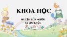 Bài giảng môn Khoa học lớp 5 năm học 2021-2022 - Bài 21: Ôn tập Con người và sức khỏe (Trường Tiểu học Thạch Bàn B)