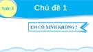 Bài giảng môn Tiếng Việt lớp 2 sách Kết nối tri thức năm học 2021-2022 - Bài 5: Tập đọc Em có xinh không? - Tiết 1 (Trường Tiểu học Thạch Bàn B