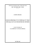 Luận văn Thạc sĩ Luật Hình sự và Tố tụng hình sự: Áp dụng hình phạt tù có thời hạn từ thực tiễn quận Gò Vấp, thành phố Hồ Chí Minh