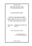 Luận văn Thạc sĩ Luật học: Xử phạt vi phạm hành chính trong lĩnh vực quản lý lâm sản từ thực tiễn tỉnh Quảng Ngãi