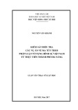 Luận văn Thạc sĩ Luật học: Kiểm sát điều tra các vụ án về ma túy theo pháp luật tố tụng hình sự Việt Nam từ thực tiễn thành phố Đà Nẵng