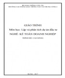 Giáo trình Lập và phân tích dự án đầu tư (Nghề Kế toán doanh nghiệp - Trình độ Cao đẳng): Phần 2 - CĐ GTVT Trung ương I