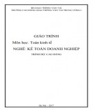 Giáo trình Toán kinh tế (Nghề Kế toán doanh nghiệp - Trình độ Cao đẳng): Phần 1 - CĐ GTVT Trung ương I