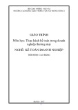 Giáo trình Thực hành kế toán trong doanh nghiệp thương mại (Nghề Kế toán doanh nghiệp - Trình độ Cao đẳng) - CĐ GTVT Trung ương I