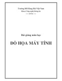 Bài giảng môn học Đồ họa máy tính - ĐH Hàng Hải VN