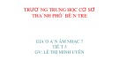 Bài giảng môn Âm nhạc lớp 7 - Tiết 5: Ôn bài hát Lí cây đa. Nhạc lí Nhịp 4/4. Tập đọc nhạc TĐN số 2