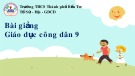 Bài giảng môn GDCD lớp 9 - Bài 7: Kế thừa và phát huy truyền thống tốt đẹp của dân tộc