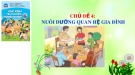 Bài giảng môn Hoạt động trải nghiệm, hướng nghiệp lớp 6 - Chủ đề 4: Nuôi dưỡng quan hệ gia đình