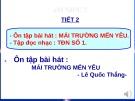 Bài giảng môn Âm nhạc lớp 7 - Tiết 2: Ôn tập bài hát Mái trường mến yêu. Tập đọc nhạc TĐN số 1