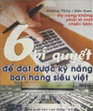 6 bí quyết bán hàng siêu việt: Phần 2