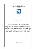 Luận án Tiến sĩ Quản trị kinh doanh: Ảnh hưởng của tài sản thương hiệu đến phản ứng của khách hàng: Trường hợp thương hiệu Vinasoy tại thị trường sữa đậu nành Việt Nam