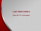 Bài giảng Luật hành chính 2: Bài 2 - TS. Tạ Quang Ngọc