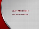 Bài giảng Luật hành chính 2: Bài 1 - TS. Tạ Quang Ngọc