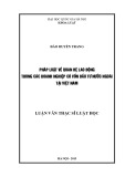 Luận văn Thạc sĩ Luật học: Pháp luật về quan hệ lao động trong các doanh nghiệp có vốn đầu tư nước ngoài tại Việt Nam