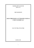 Luận văn Thạc sĩ Luật học: Hoàn thiện pháp luật thi hành án dân sự ở Việt Nam hiện nay