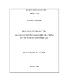 Luận văn Thạc sĩ Luật học: Pháp luật về cho vay của ngân hàng thương mại có thế chấp bằng quyền sử dụng đất ở Việt Nam