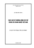 Luận văn Thạc sĩ Luật học: Pháp luật về thương lượng tập thể trong các doanh nghiệp ở Việt nam