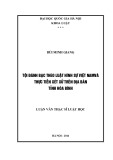 Luận văn Thạc sĩ Luật học: Tội đánh bạc theo luật hình sự Việt Nam và thực tiễn xét xử trên địa bàn tỉnh Hòa Bình