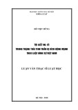 Luận văn Thạc sĩ Luật học: Tội giết người trong trạng thái tinh thần bị kích động mạnh theo Luật hình sự Việt Nam