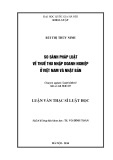 Luận văn Thạc sĩ Luật học: So sánh pháp luật về thuế thu nhập doanh nghiệp ở Việt Nam và Nhật Bản