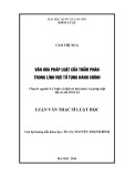 Luận văn Thạc sĩ Luật học: Văn hóa pháp luật của thẩm phán trong lĩnh vực tố tụng hành chính