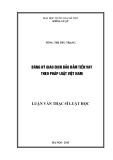 Luận văn Thạc sĩ Luật học: Đăng ký giao dịch bảo đảm tiền vay theo pháp luật Việt Nam