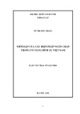 Luận văn Thạc sĩ Luật học: Thời hạn của các biện pháp ngăn chặn trong tố tụng hình sự Việt Nam