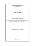 Luận văn Thạc sĩ Luật học: Các tội xâm phạm trật tự an toàn giao thông đường bộ theo luật hình sự Việt Nam