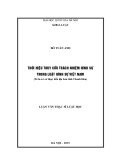 Luận văn Thạc sĩ Luật học: Thời hiệu truy cứu trách nhiệm hình sự trong Luật hình sự Việt Nam (Trên cơ sở thực tiễn địa bàn tỉnh Thanh Hóa)