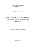 Luận văn Thạc sĩ Luật học: Pháp luật về giao đất, cho thuê đất, thu hồi đất đối với doanh nghiệp ở Việt Nam