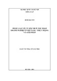 Luận văn Thạc sĩ Luật học: Pháp luật về ưu đãi thuế thu nhập doanh nghiệp ở Việt Nam - Thực trạng và giải pháp