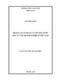 Luận văn Thạc sĩ Luật học: Pháp luật về quản lý vốn nhà nước đầu tư vào doanh nghiệp ở Việt Nam