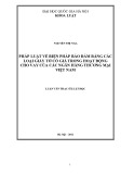 Luận văn Thạc sĩ Luật học: Pháp luật về biện pháp bảo đảm bằng các loại giấy tờ có giá trong hoạt động cho vay của các Ngân hàng thương mại Việt Nam