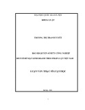 Luận văn Thạc sĩ Luật học: Bảo hộ quyền sở hữu công nghiệp đối với bí mật kinh doanh theo pháp luật Việt Nam