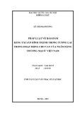 Luận văn Thạc sĩ Luật học: Pháp luật về bảo đảm bằng tài sản hình thành trong tương lai trong hoạt động cho vay của ngân hàng