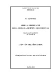 Luận văn Thạc sĩ Luật học: Vi phạm pháp luật về đóng, hưởng bảo hiểm xã hội ở Việt Nam