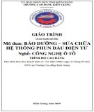 Giáo trình Bảo dưỡng sửa chữa hệ thống phun dầu điện tử (Nghề: Công nghệ ô tô - Cao đẳng ): Phần 1 - Trường CĐ Kiên Giang