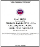 Giáo trình Bảo dưỡng sửa chữa động cơ xăng (Nghề: Công nghệ ô tô - Cao đẳng): Phần 2 - Trường Cao đẳng Kiên Giang