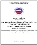 Giáo trình Bảo dưỡng sửa chữa hệ thống truyền lực (Nghề: Công nghệ ô tô - Cao đẳng ): Phần 1 - Trường CĐ Kiên Giang