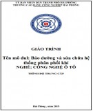 Giáo trình Bảo dưỡng và sửa chữa hệ thống phân phối khí (Nghề: Công nghệ ô tô - Trung cấp) - Trường CĐ Công nghiệp Hải Phòng