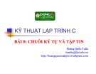 Bài giảng Kỹ thuật lập trình C: Bài 8 - Hoàng Quốc Tuấn