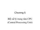 Bài giảng Kiến trúc máy tính: Chương 5 - Trường ĐH Công nghiệp TP.HCM