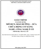 Giáo trình Bảo dưỡng sửa chữa động cơ xăng (Nghề: Công nghệ ô tô - Trung cấp): Phần 2 - Trường Cao đẳng Kiên Giang