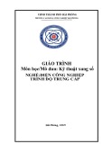 Giáo trình Kỹ thuật xung số (Nghề: Điện công nghiệp - Trung cấp) - Trường CĐ Công nghiệp Hải Phòng