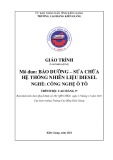 Giáo trình Bảo dưỡng sửa chữa hệ thống nhiên liệu Diesel (Nghề: Công nghệ ô tô - Cao đẳng 9+) - Trường CĐ Kiên Giang