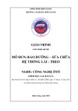 Giáo trình Bảo dưỡng sửa chữa hệ thống lái - treo (Nghề: Công nghệ ô tô - Cao đẳng 9+) - Trường CĐ Kiên Giang