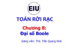 Bài giảng Toán rời rạc: Chương 8 - ThS. Trần Quang Khải